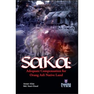 (UTHM) Saka: Adequate Compensation for Orang Asli Native Land
