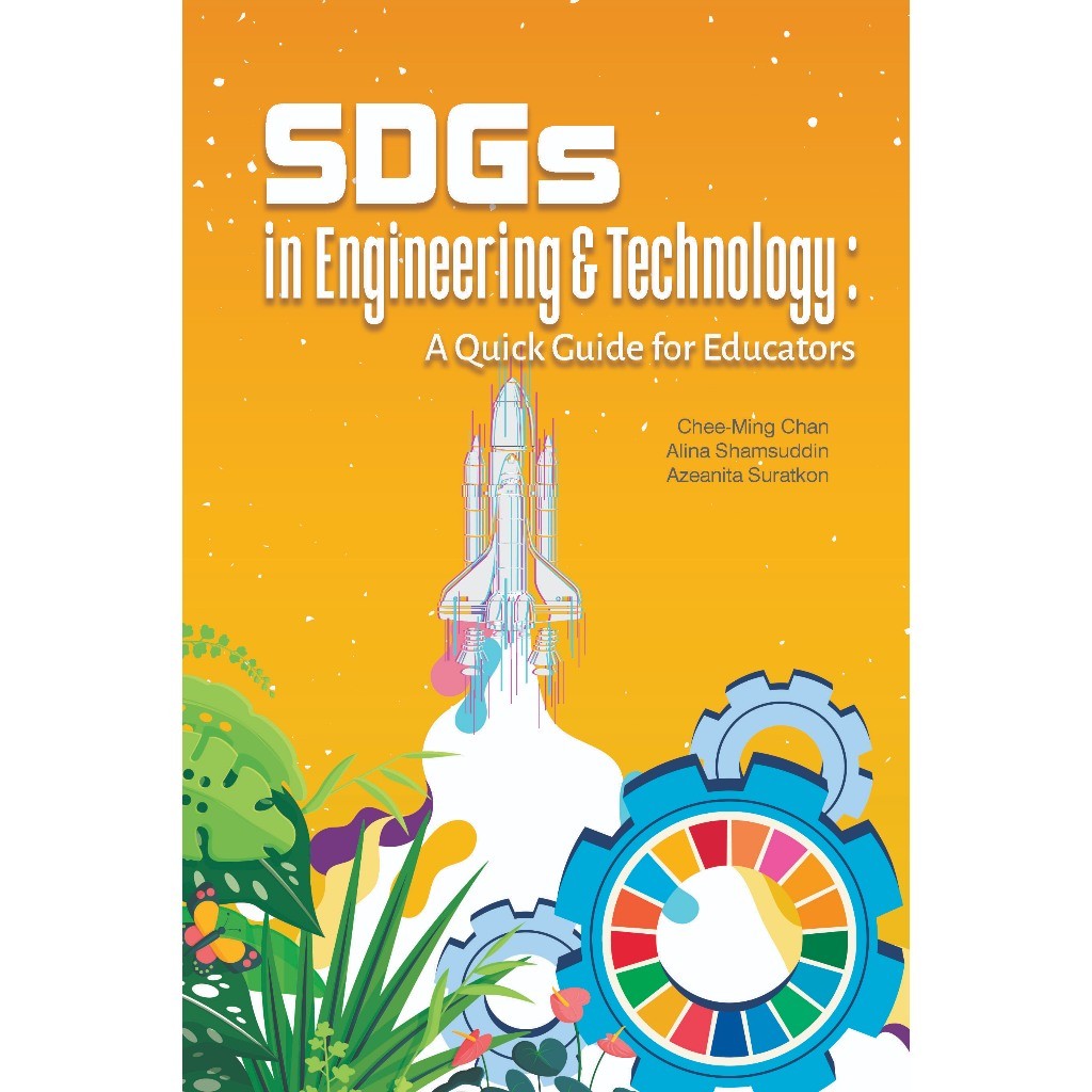 (UTHM) SDGs in Engineeing & Technology : A Quick for Educators