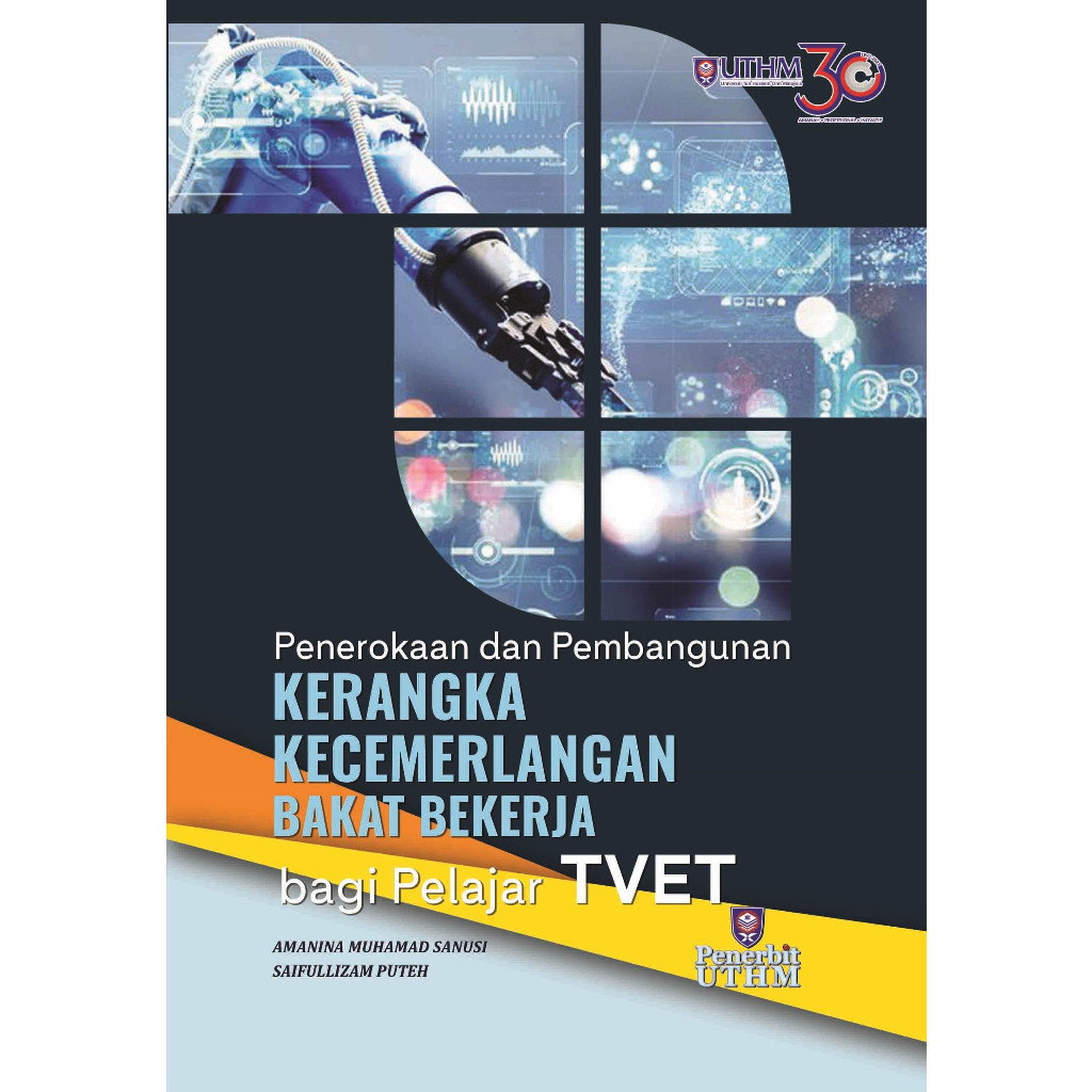 (UTHM) Penerokaan Dan Pembangunan Kerangka Kecemerlangan Bakat Bekerja Bagi Pelajar TVET