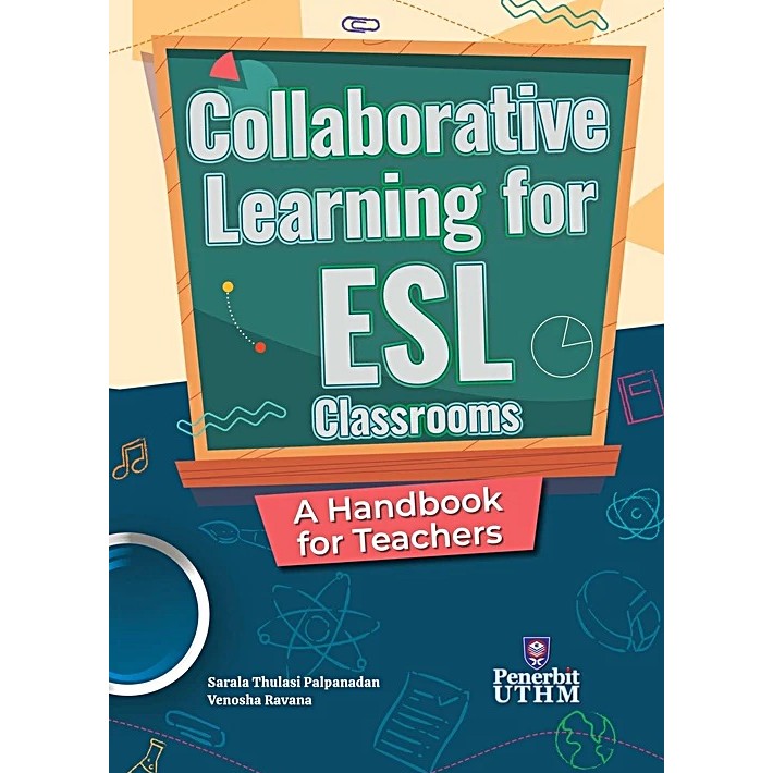 (UTHM) Collaborative Learning for ESL Classrooms  A Handbook for Teachers