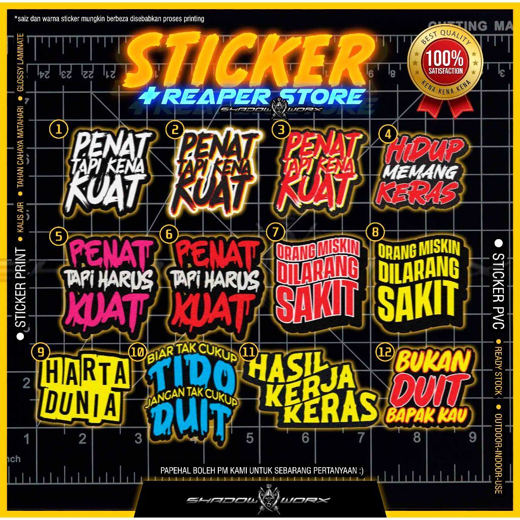 STICKER PENAT TAPI KENA KUAT / HIDUP KERAS / MISKIN DILARANG SAKIT / HARTA DUNIA / KERJA KERAS/ PANTUL CAHAYA