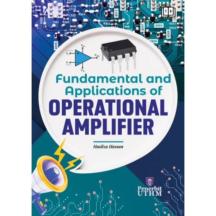 (UTHM) FUNDAMENTAL AND APPLICATIONS OF OPERATIONAL AMPLIFIER