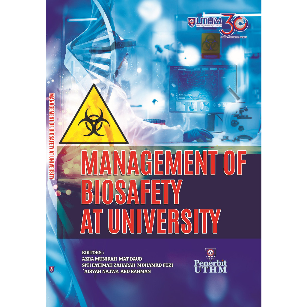 (UTHM) MANAGEMENT OF BIOSAFETY AT UNIVERSITY