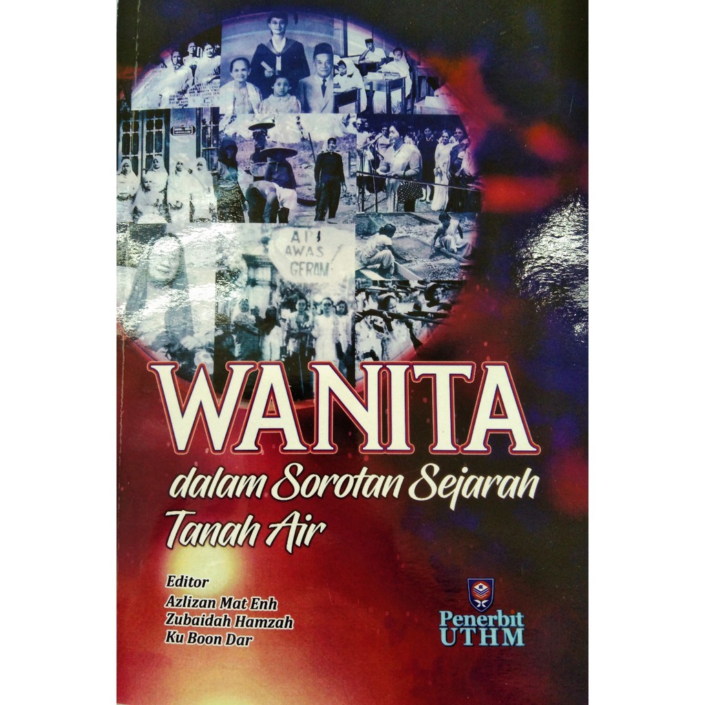 (UTHM) WANITA DALAM SOROTAN SEJARAH TANAH AIR