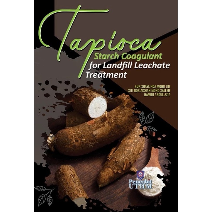 (UTHM) Tapioca Starch Cougulant for Landfill Leachate Treatment