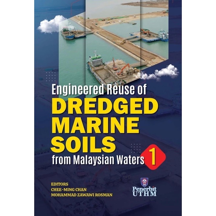 (UTHM) Engineered Reuse of DREDGED MARINE SOILS from Malaysian Waters 1