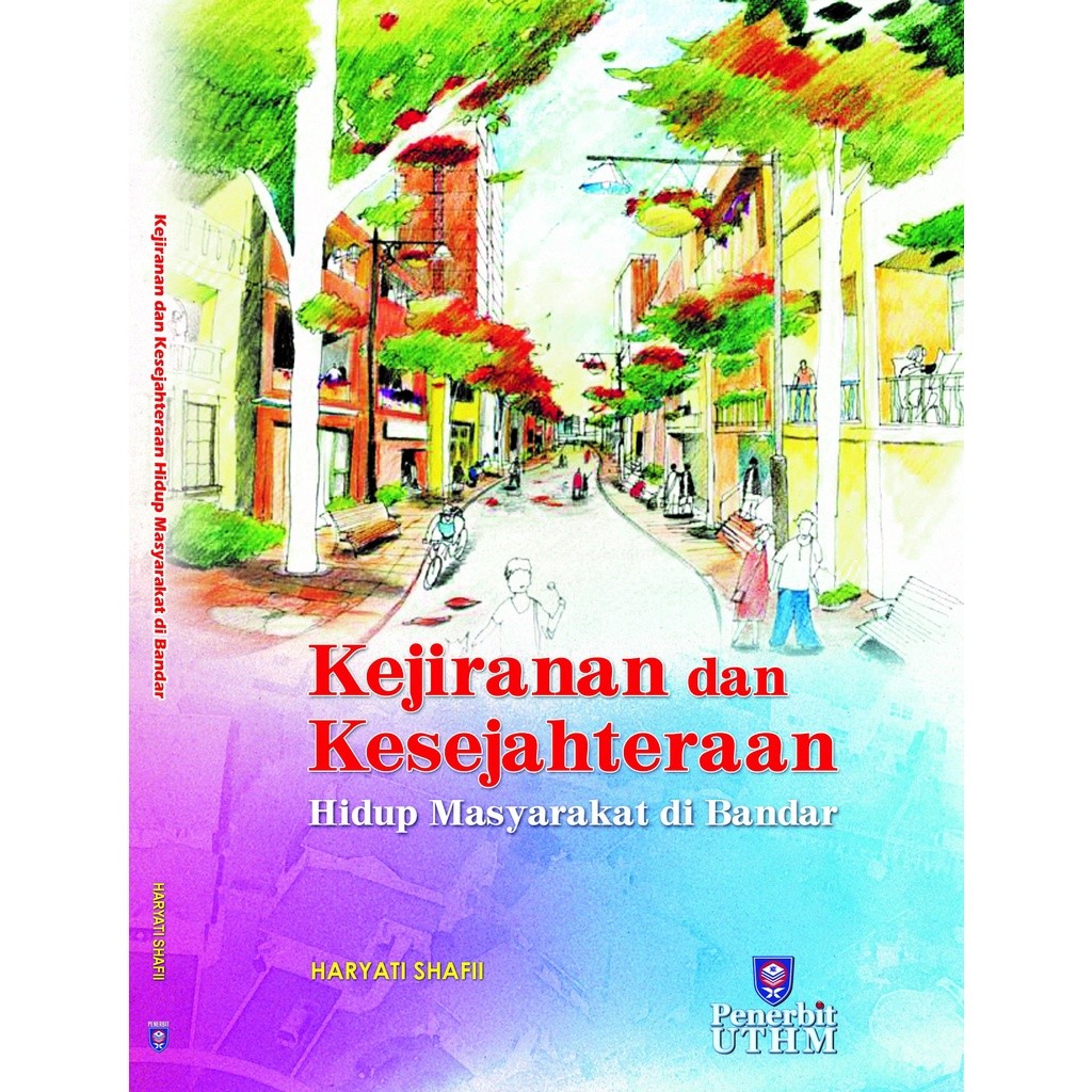 (UTHM) Kejiranan dan Kesejahteraan Hidup Masyarakat di Bandar