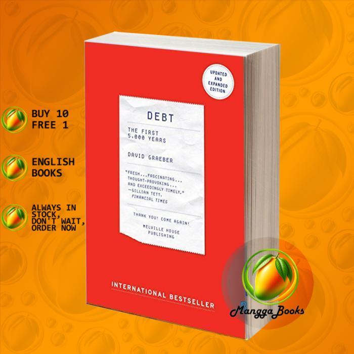 Debt - Updated and Expanded: The First 5,000 Years David Graeber