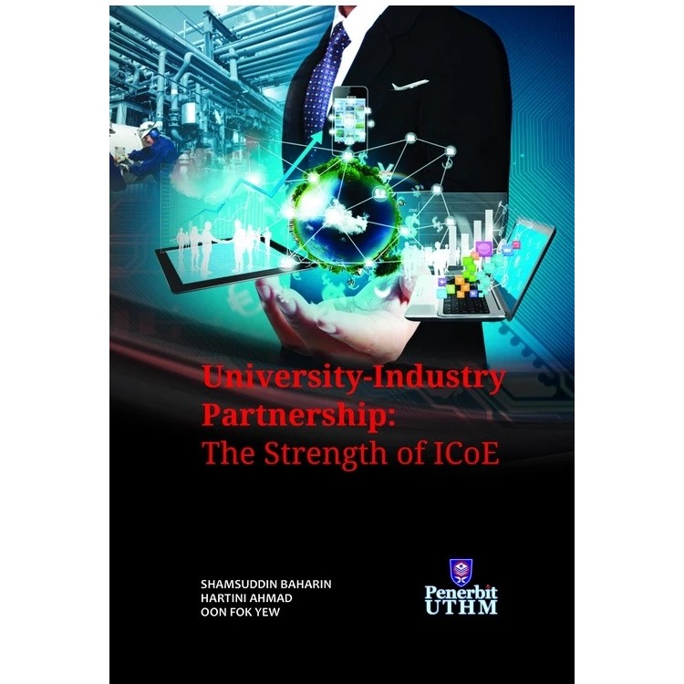 (UTHM) University-Industry Partnership : The Strength of ICoE