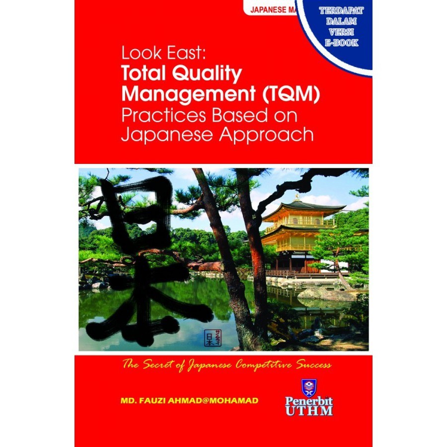 (UTHM) Look East : Total Quality Management Practised Based on Japanese Approach