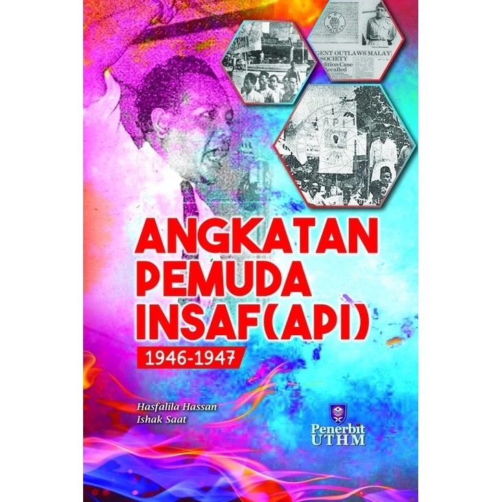 (UTHM) Angkatan Pemuda Insaf (API) 1946-1947