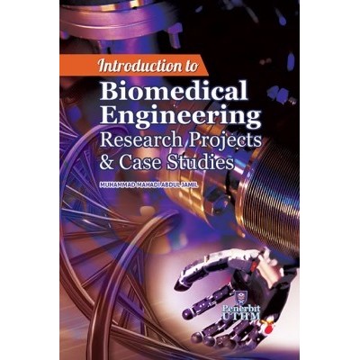 (UTHM) Introduction to Biomedical Engineering Research Projects and Case Studies