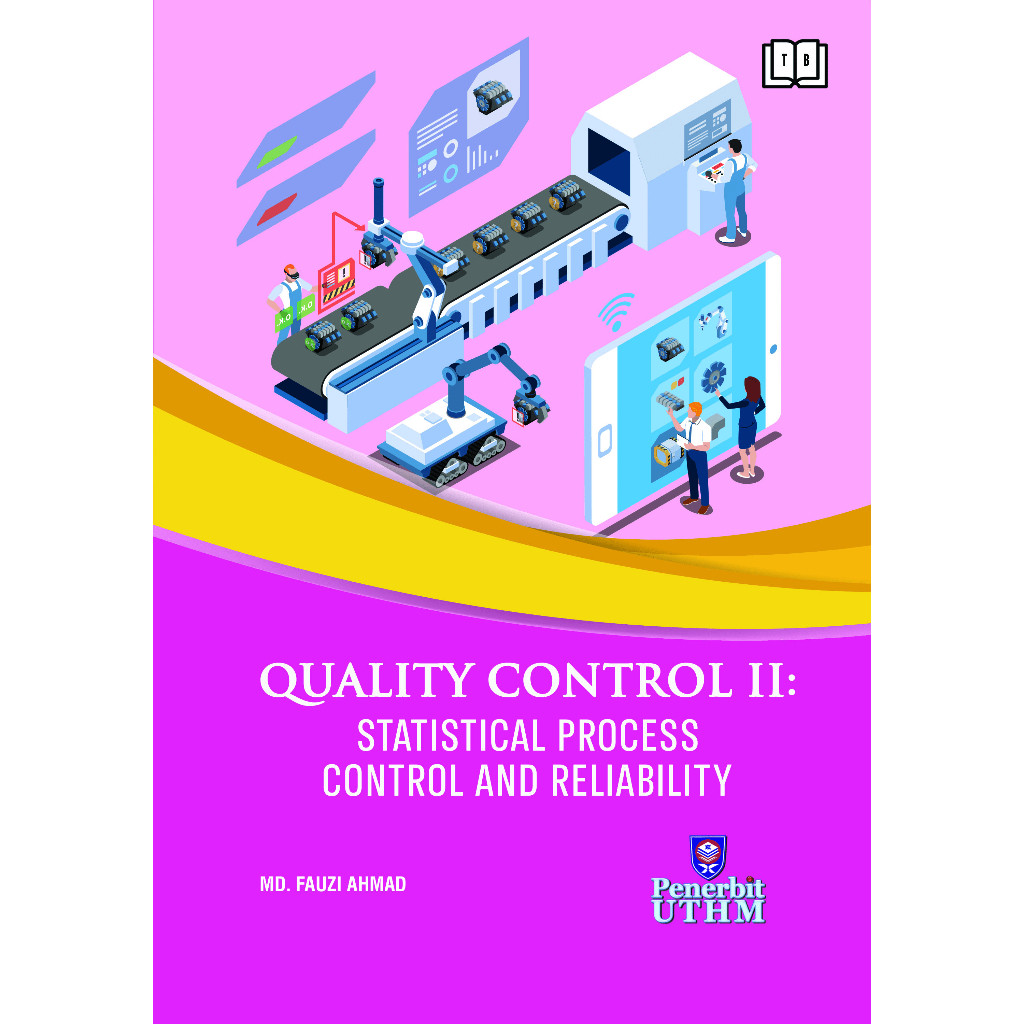 (UTHM) Quality Control II: Statistical Process Control and Realibility