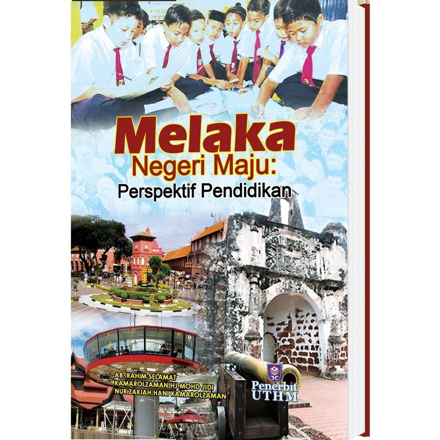 (UTHM) Melaka Negeri Maju : Perspektif Pendidikan