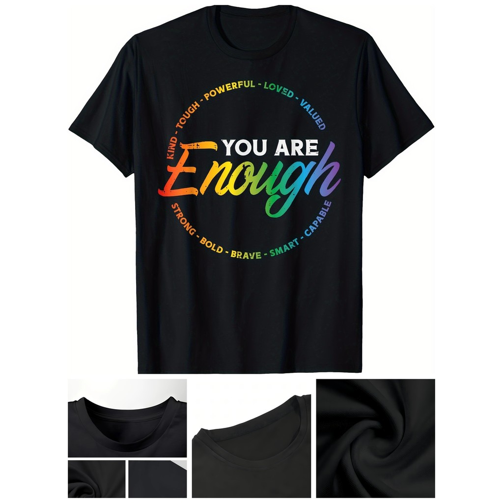 Gay You Are Enough Rainbow Pride Flag Ally LGBTQ Men Women T- Shirt 220g 10000 Links