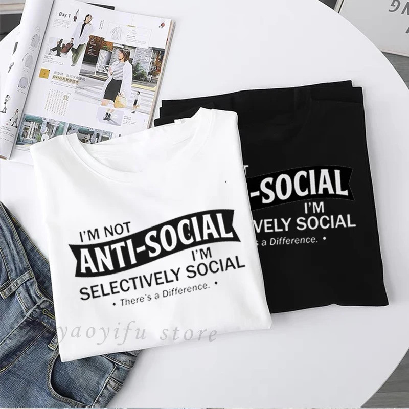 Saya Bukan Orang Anti-Sosial, Saya Sosial Secara Pilih-Pilih. Ada Perbezaan. Tshirt Cetakan Huruf Wanita, Baju Atasan Ja