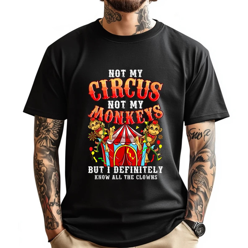 Lucu Bukan Sirkus Saya Bukan Monyet Saya Tetapi Saya Tahu Semua Badut Pakaian Lelaki Saiz Besar Rekaan Mewah Kreatif