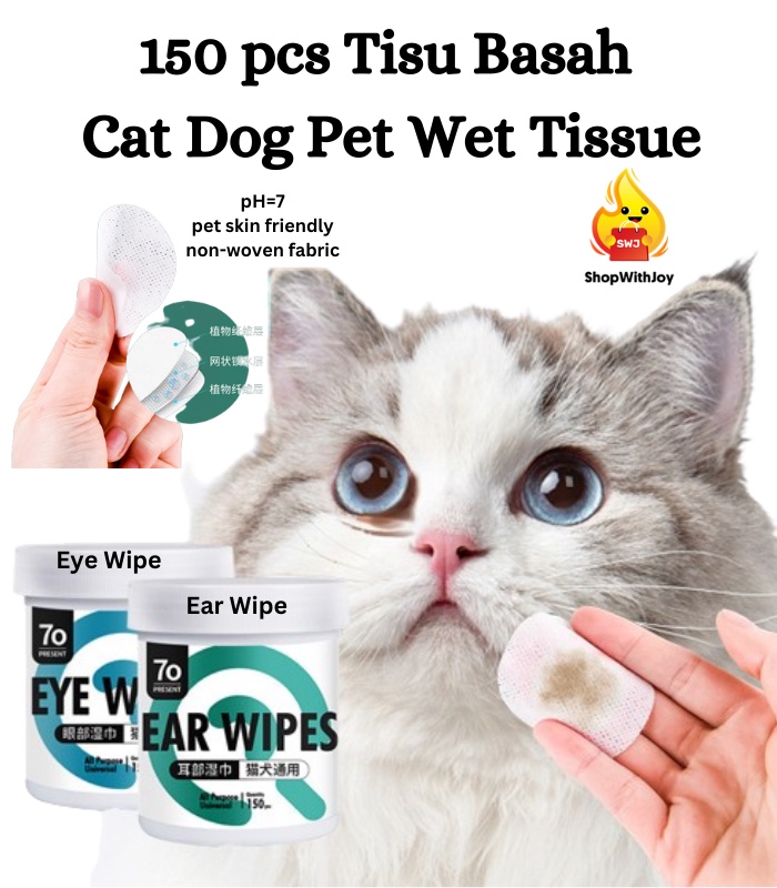 ShopWithJoy 150 pcs Tisu Basah Cat Dog Pet Wet Tissue Eye Grooming Tear Stain Remover Ear Wax Wipes Kucing Eyes Cleaner