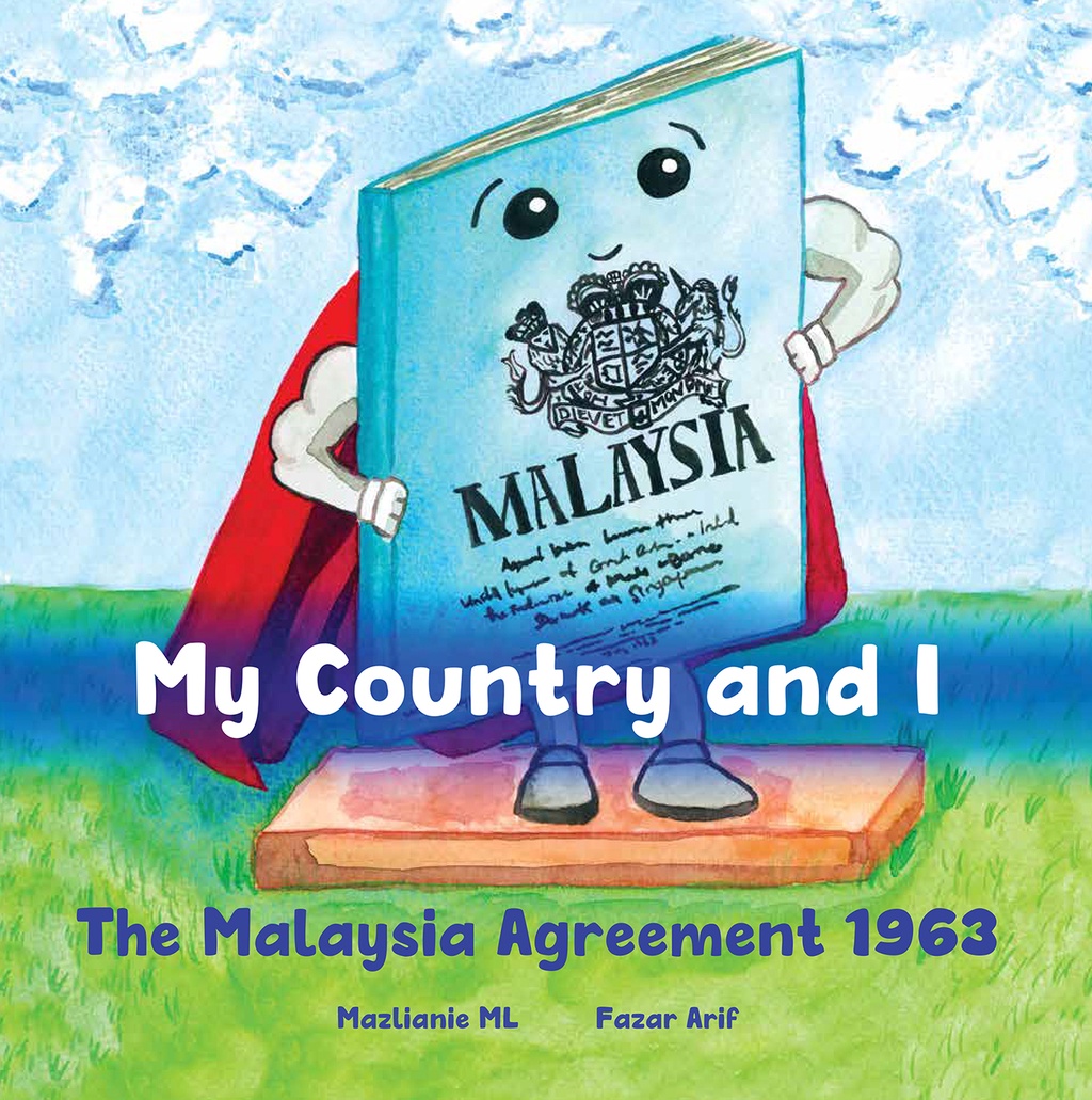 My Country and I: The Malaysia Agreement 1963