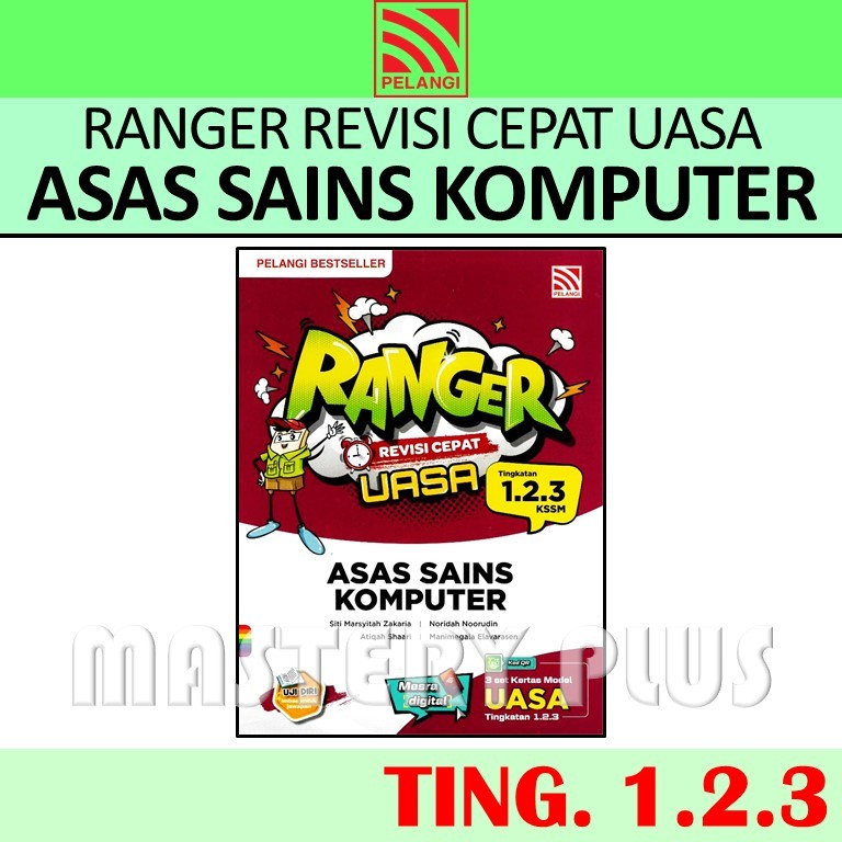 RANGER REVISI CEPAT UASA KSSM 2025 ASAS SAINS KOMPUTER TINGKATAN 1.2.3 - PELANGI
