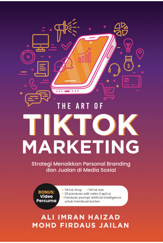 The Art of TikTok Marketing By Ali Imran Haizad