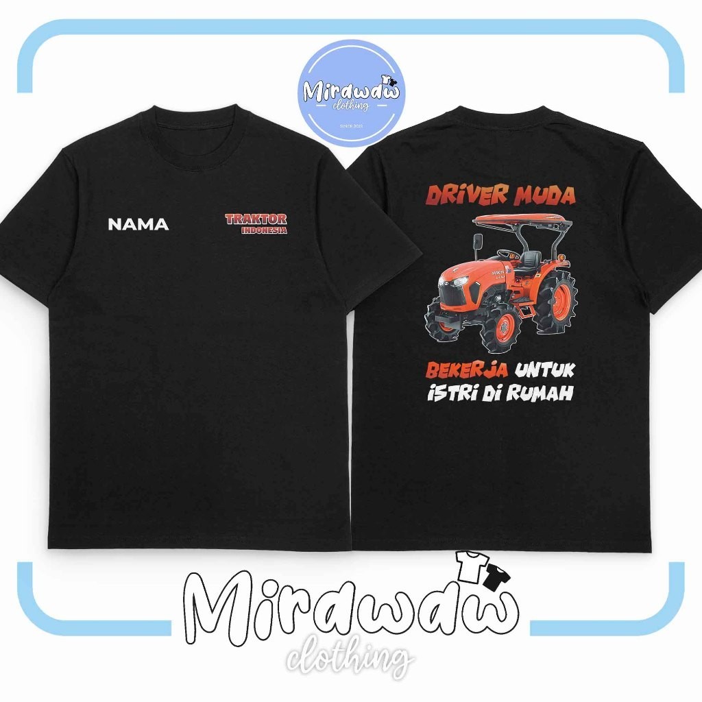 Indonesian Tractor T-Shirt Kubota Tractor L4018 Driver Words T-Shirt Distro