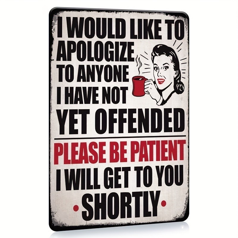 1pc Vintage Hilarious Tin Sign - I Would Like To Apologize - Durable Metal Wall Art - 8x12 - Perfect for Garage, Man Cave, Beer Bars, Pubs, Clubs & Home Decor