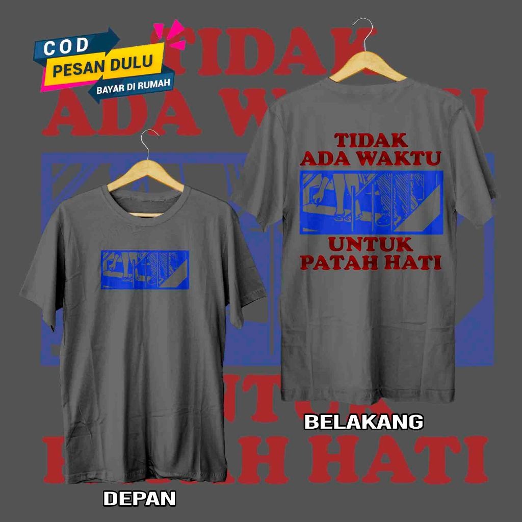 RR IDN kaos "TIDAK ADA WAKTU UNTUK PATAH HATI"baju cowo katun tc30s keren murah sablon/ Baju Distro / Pakaian pria wanita | kaos kata kata | BAJU MOTIF SINDIRAN | TSHIRT VIRAL / KAOSIDN / HomeFashion99 / PILLOTER