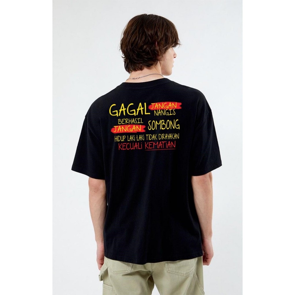 Cloth Kaos Gagal Jangan Nangis Berhasil Jangan Sombong Hidup Laki-laki Tidak Dirayakan T-shirt Combed 24s Baju