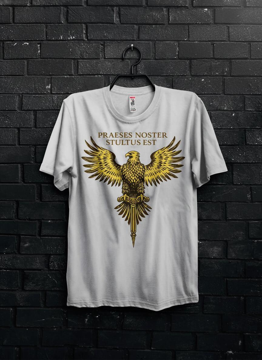 Latin Subtle Anti Trump ShirtRoman Eagle Political Satire TshirtTrump Is An Idiot T-shirtPraeses Noster Stultus Est TeeDemocrat Gift