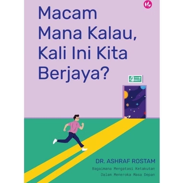 Macam Mana Kalau, Kali Ini Kita Berjaya? - Dr Ashraf Rostam | Iman Publication