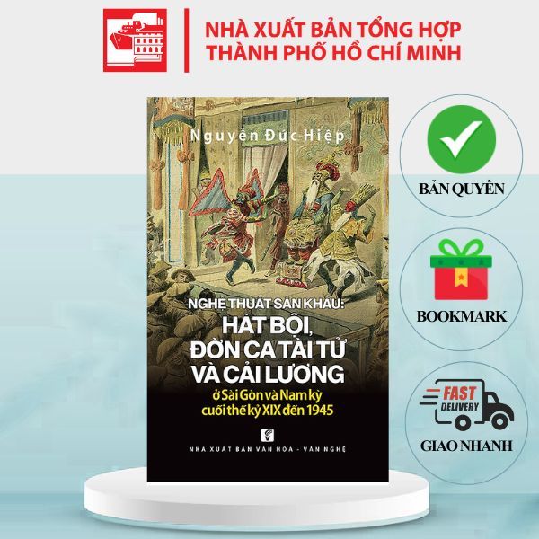 Stage Art Book: operating, judgments and Cai Luong at and Cochinchina at the end of the XIX century to 1945